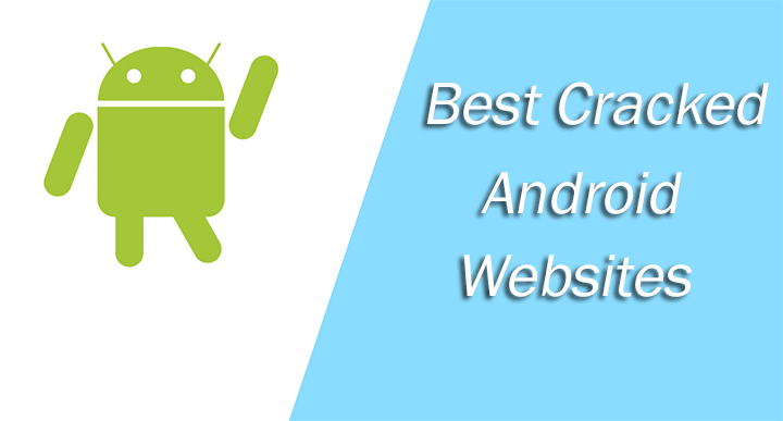 Top 10 Best Websites to Download Cracked Apps for Android 